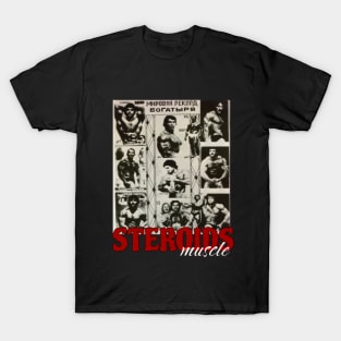 steroids muscle T-Shirt